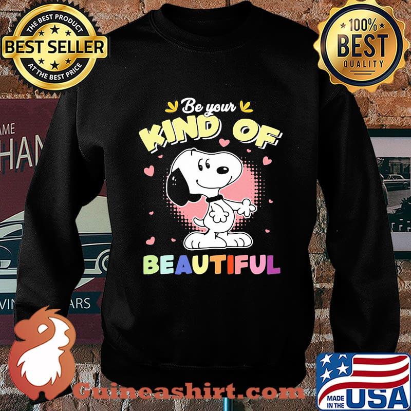 Be your kind of beautiful snoopy Sweater