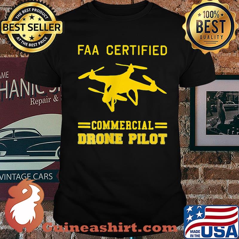 Faa Certified Commercial Drone Pilot Shirt