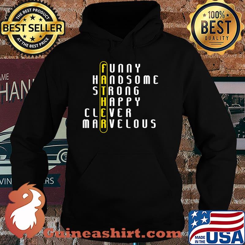 Father funny handsome strong happy father's day T-Shirt Hoodie