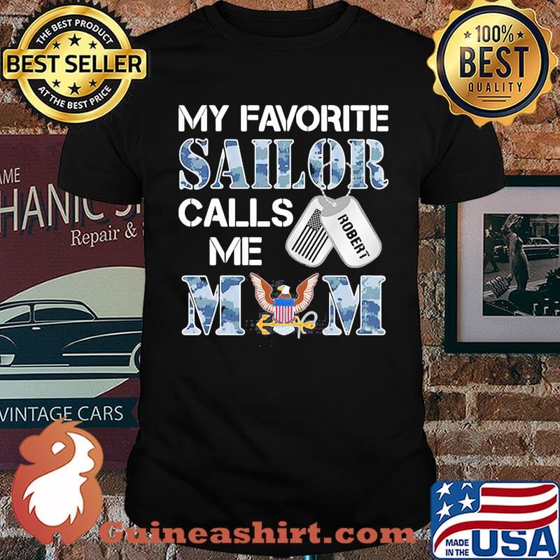 Favorite Sailor Calls Me Mom - U.S.Navy Eagle Shirt