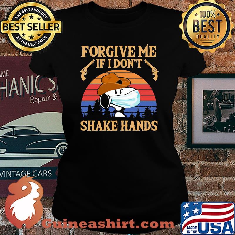 Forgive Me If I Don’t Shake Hands Cowboy Snoopy Mask Vintage Shirt Laides tee
