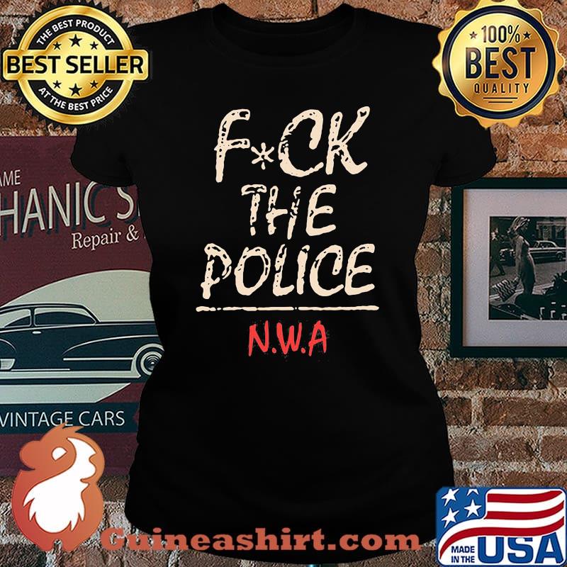 Fuck the police NWA Shirt Laides tee