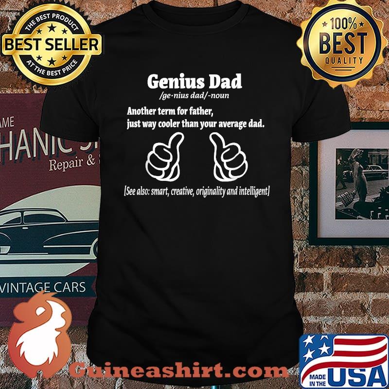 Genius Đa Another Term For Father's Just Way Cooler Than Your Average Dad Day Humor T-Shirt