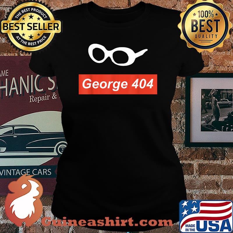 George 404 Not Found Merch Logo Glasses Shirt Laides tee
