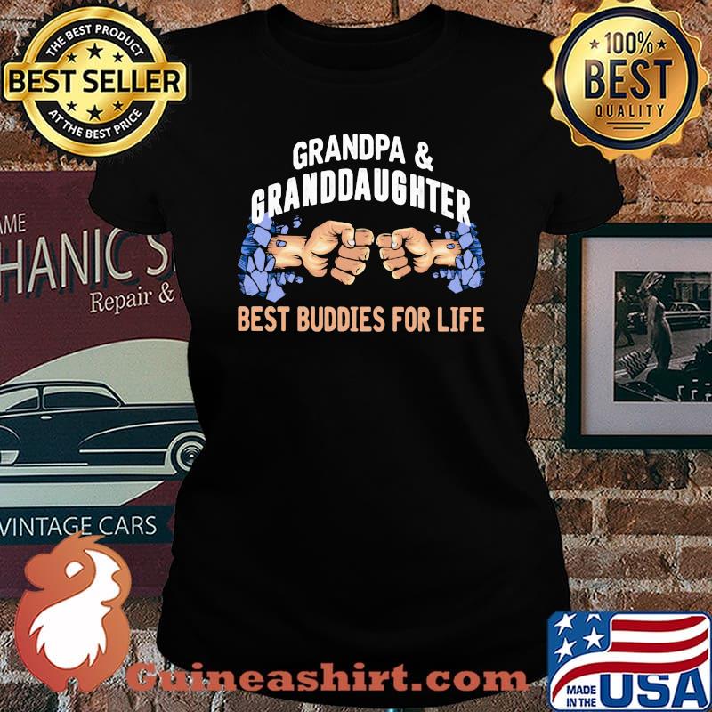 Grandpa Granddaughter Best Buddies For Life Shirt Laides tee