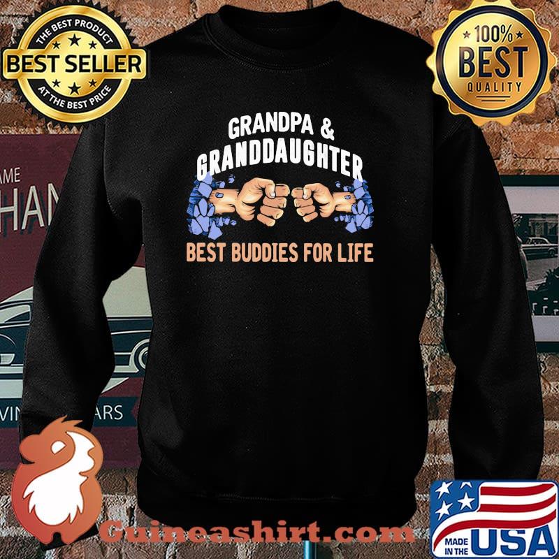 Grandpa Granddaughter Best Buddies For Life Shirt Sweater