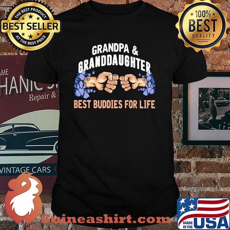 Grandpa Granddaughter Best Buddies For Life Shirt
