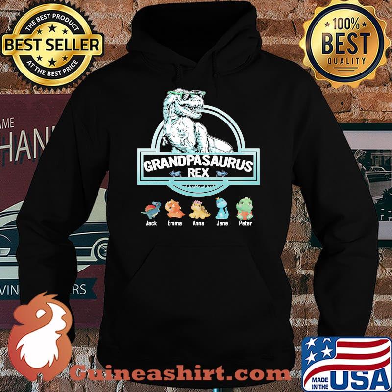 Grandpasaurus Rex Jack Emma Anna Jane Peter Shirt Hoodie
