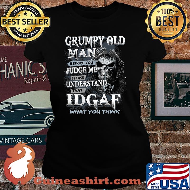 Grumpy Old Man Before You Judge Me Understand That Idgaf Skull T-Shirt Laides tee