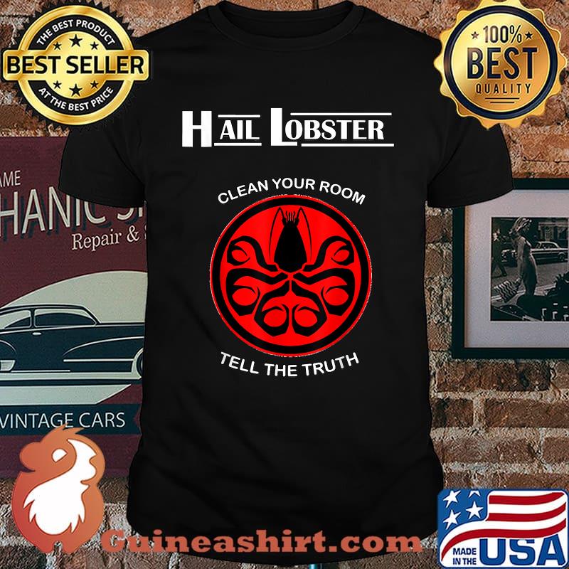 Hails Lobsters Clean YOur Room Tell The Truth Logo T-Shirt