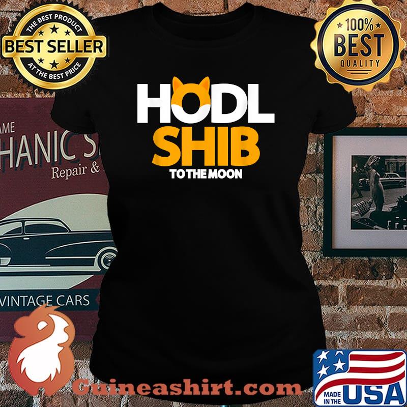 Hodl To The Moon Token Shiba Inu Crypto Shirt Laides tee