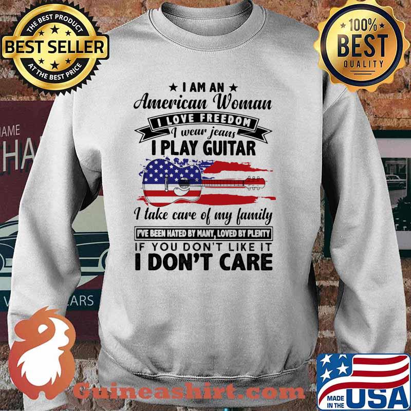 I Am An American Woman I Love Freedom I Wear Jeans I Play Guitar American Flag Shirt Sweater
