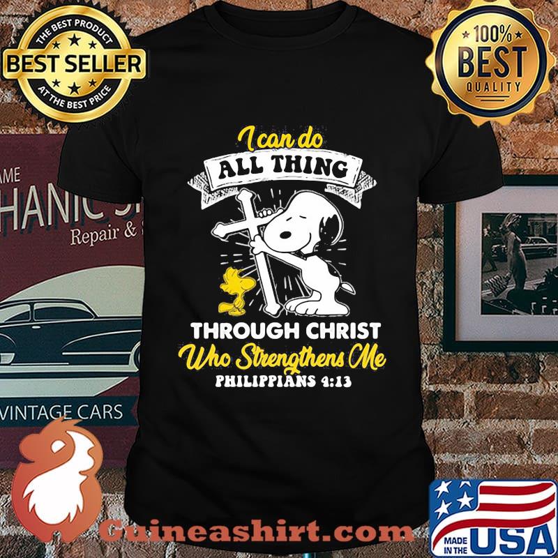 I Can Do All Thing Through Christ Who Strengthens Me Philippians Snoopy Shirt