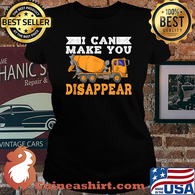 I Can Make You Disappear Shirt Laides tee