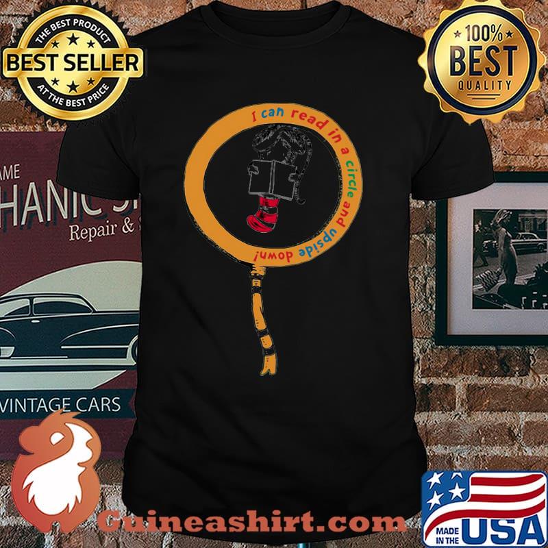 I can read in a circle and upside down dr seuss shirt