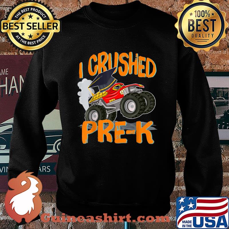 I Crushed Pre-K Monster Truck Graduation Last Day of School Shirt Sweater