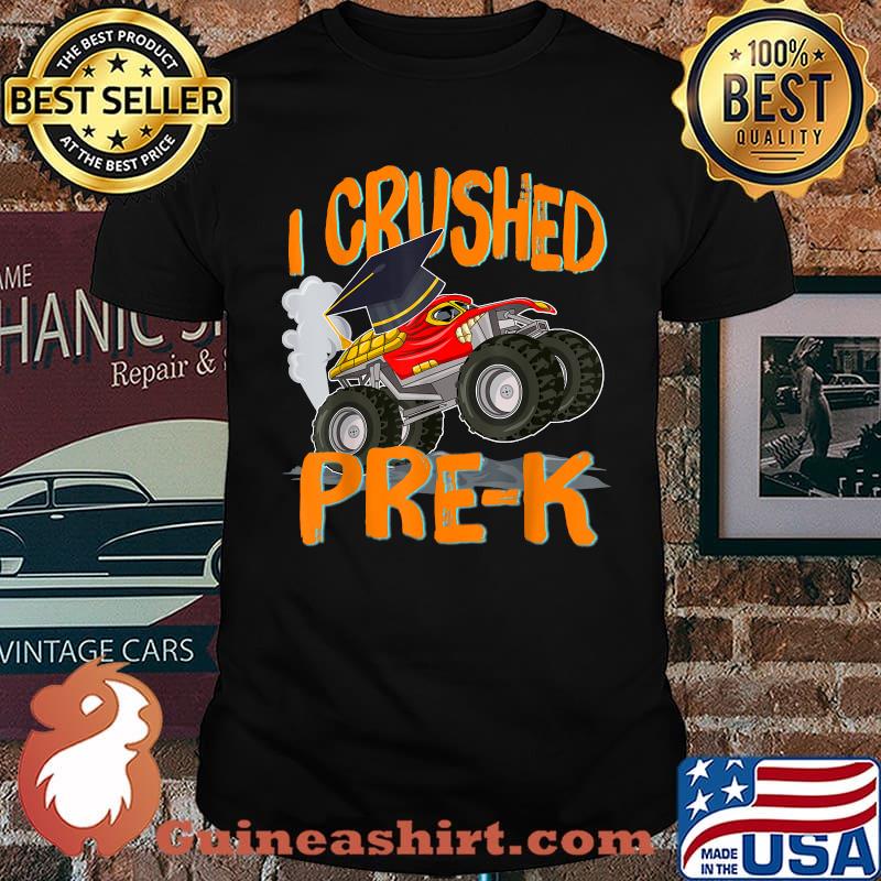 I Crushed Pre-K Monster Truck Graduation Last Day of School Shirt
