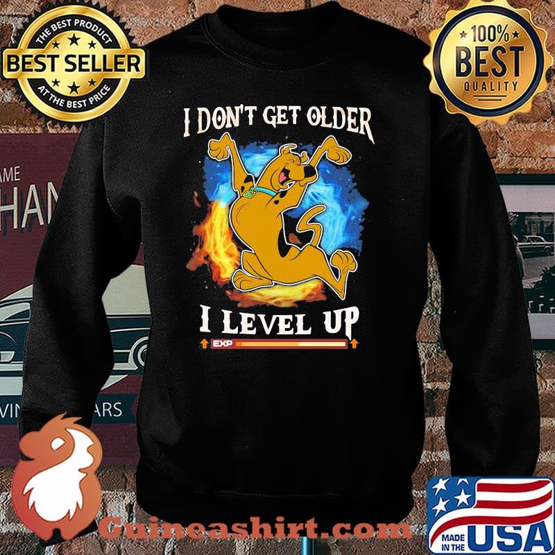 I Don’t Get Older I Level Up Scooby Doo Shirt Sweater