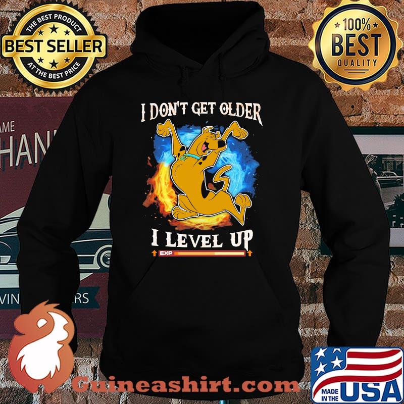 I Don’t Get Older I Level Up Scoopy Doo Shirt Hoodie