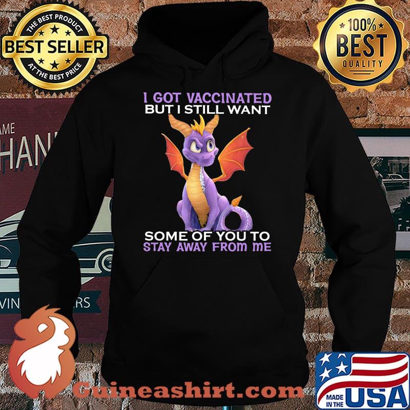 I Got Vaccinated But I Still Want Some Of You To Stay Away From Me Dragon Shirt Hoodie