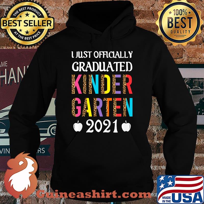 I Just Officially Graduated Kinder garten Graduation Class Of 2021 Leopard Shirt Hoodie