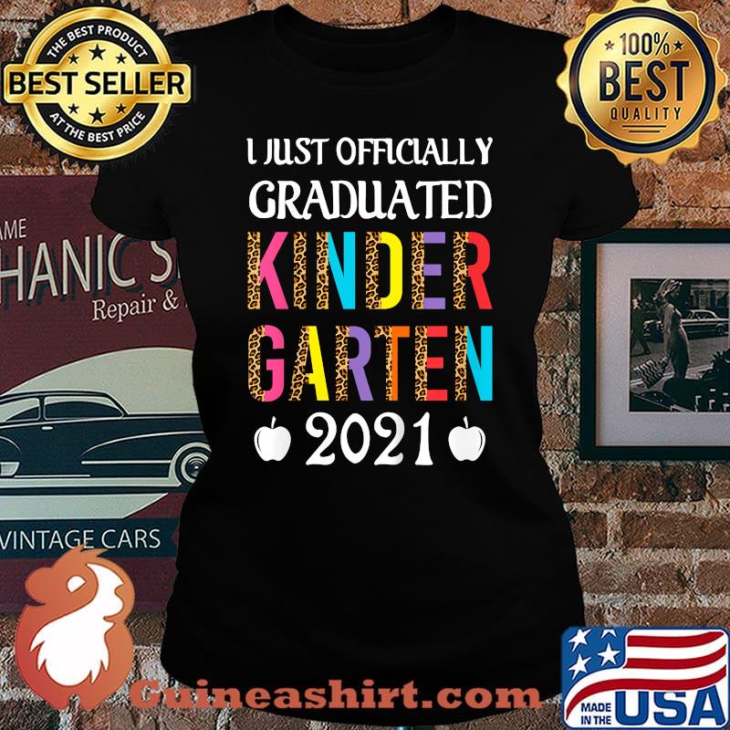 I Just Officially Graduated Kinder garten Graduation Class Of 2021 Leopard Shirt Laides tee