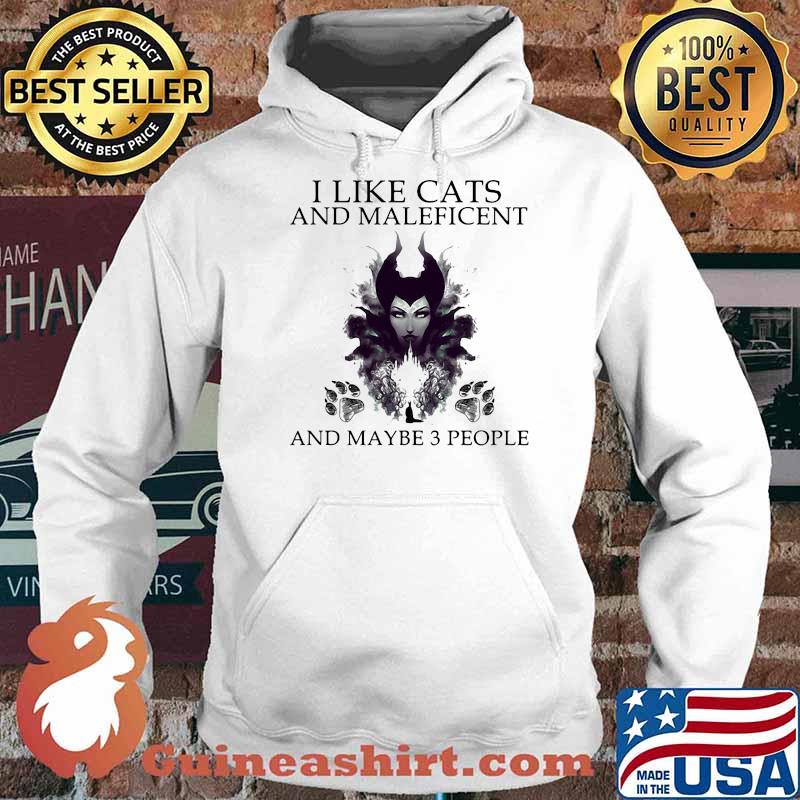 I Like Cats And Maleficent And Maybe 3 People Shirt Hoodie