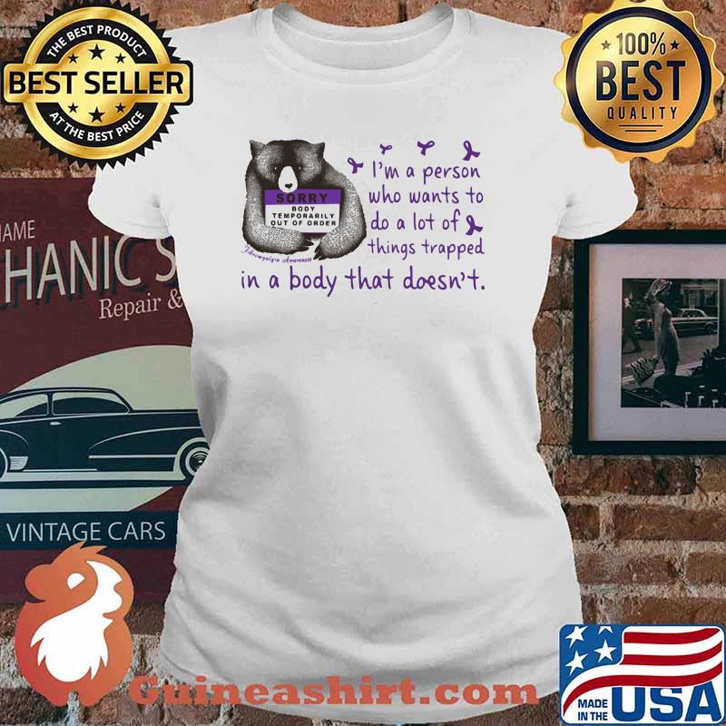 I'm A Person Who Wants To Do A Lot Of Things Trapped In A Body That Doesn't Shirt Ladies tee