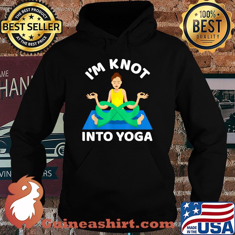 I'm Knot Into Girl Yoga Shirt Hoodie