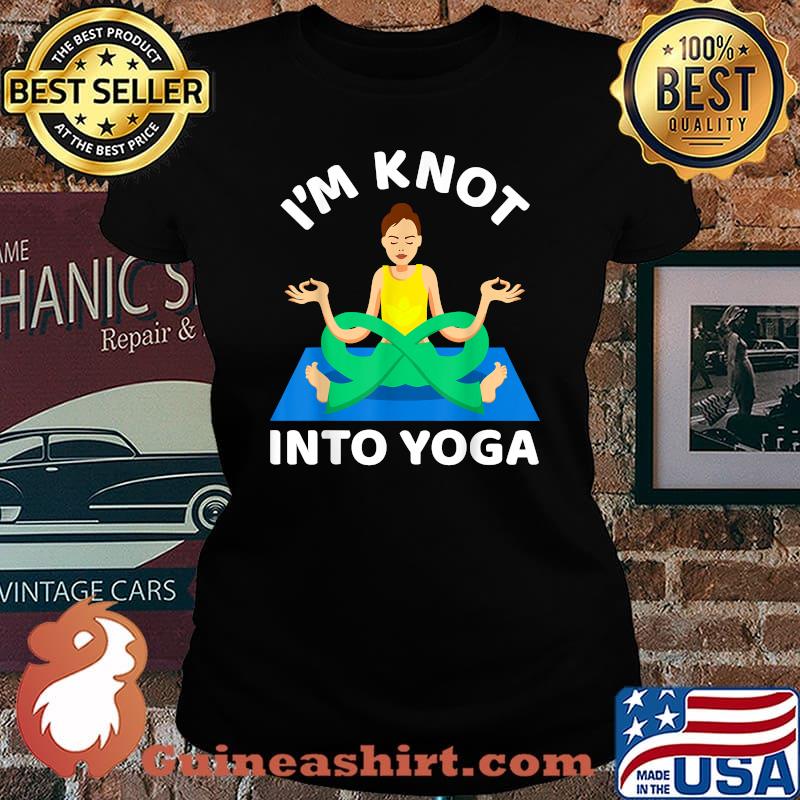 I'm Knot Into Girl Yoga Shirt Laides tee