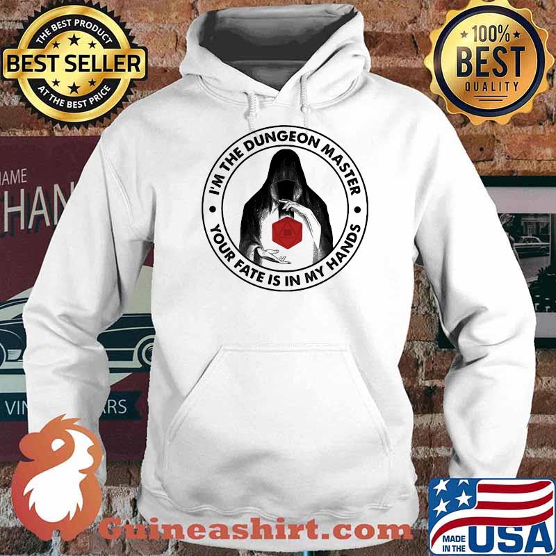 I'm The Dungeon Master Your Fate Is In My Hands Game Shirt Hoodie