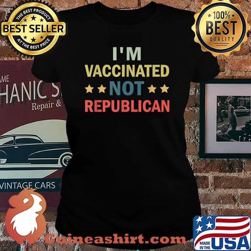 I'm Vaccinated Not Republican Stars Vintage Shirt Laides tee