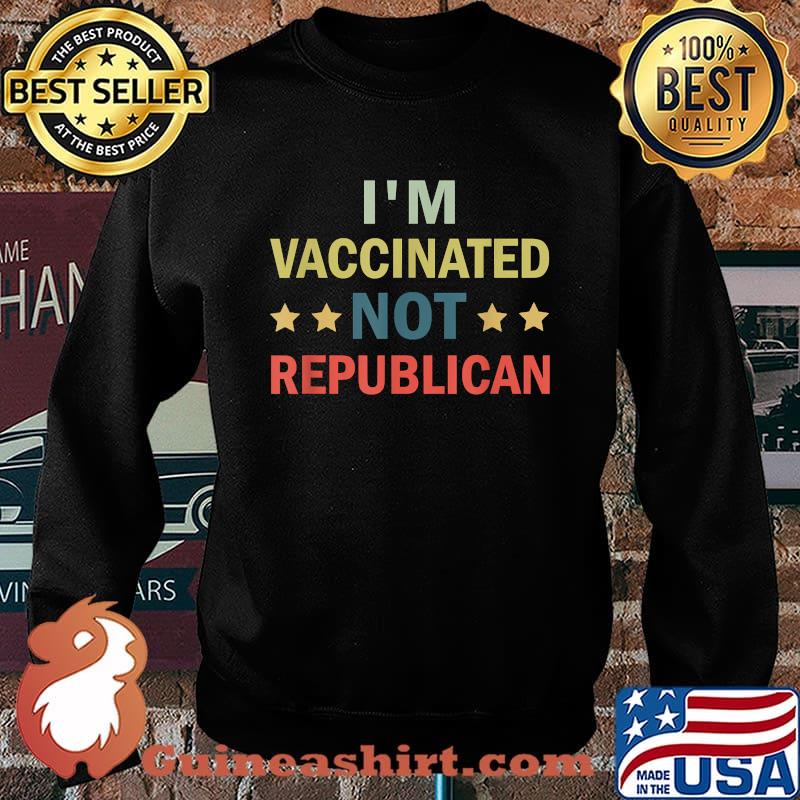 I'm Vaccinated Not Republican Stars Vintage Shirt Sweater