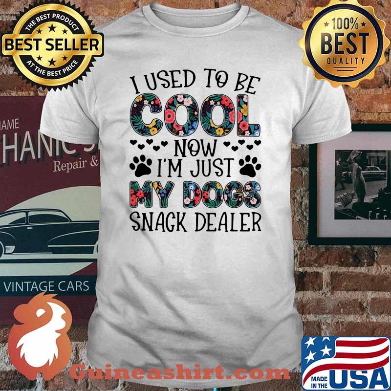 I Used To Be Cool Now I'm Just My Dogs Snack Dealer Flower Shirt