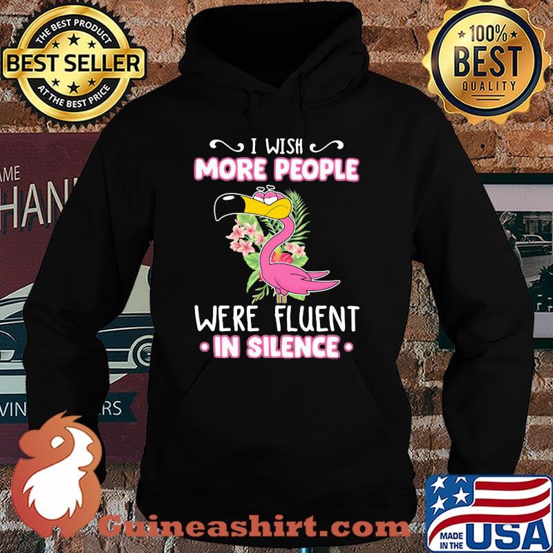 I Wish More People Were Fluent In Silence Flamingo Flower Hoodie