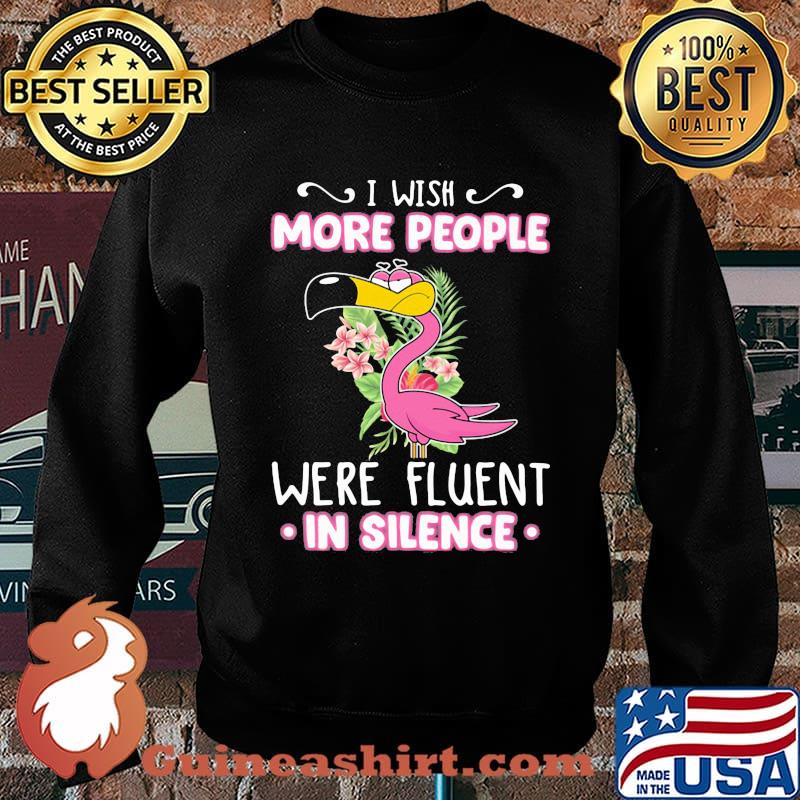 I Wish More People Were Fluent In Silence Flamingo Flower Sweater