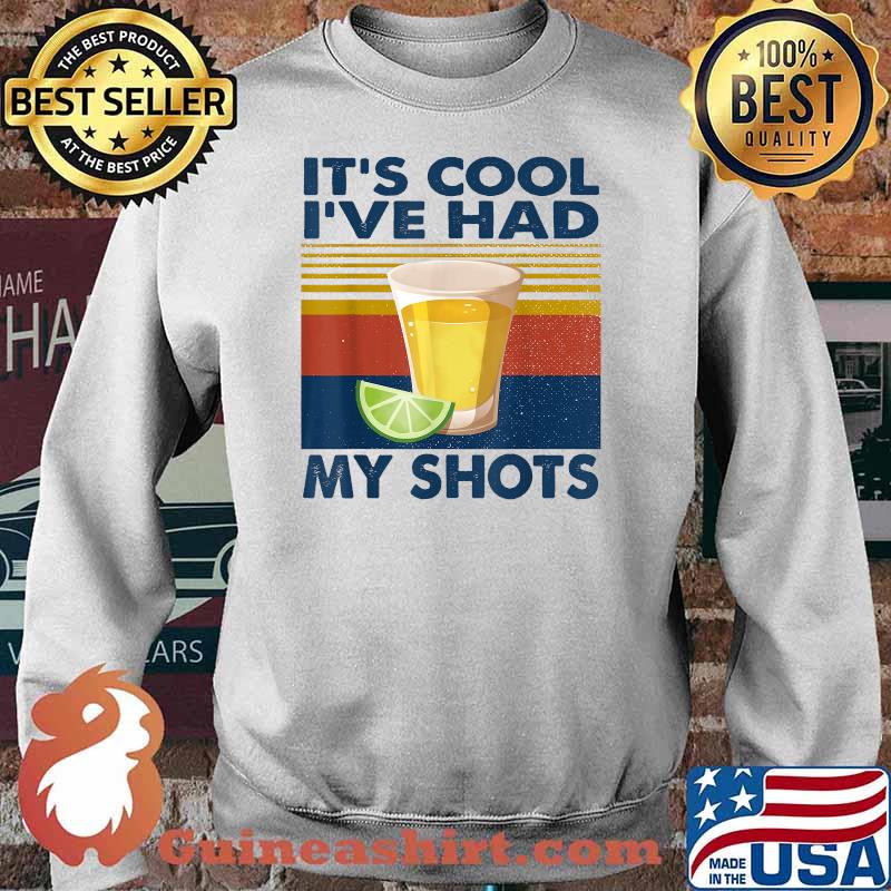 It's cool I've had my shots vintage retro T-Shirt Sweater