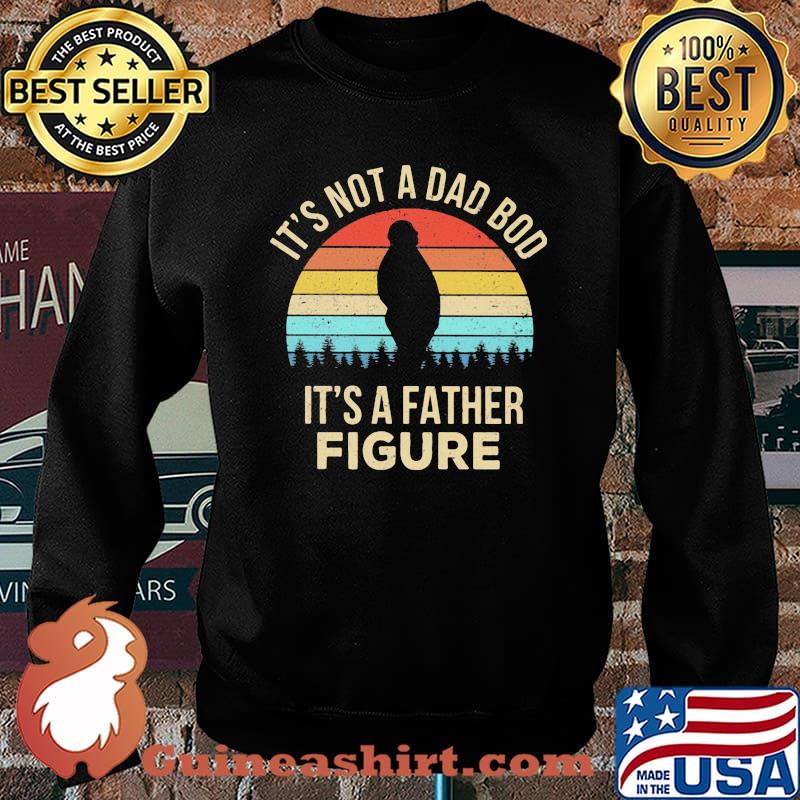It's Not A Dad Bod It's A Father Figure Vintage Sweater