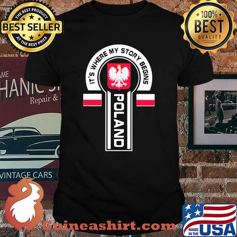 It's Where My Story Begins Poland Classic Shirt