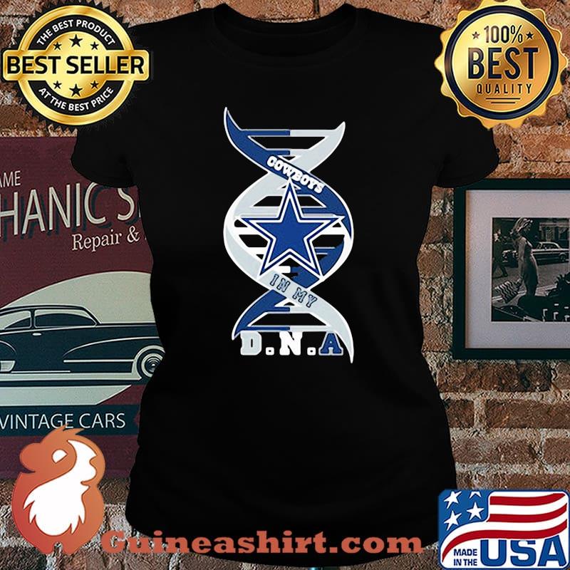 It’s In My Dna Dallas Cowboys Shirt Laides tee