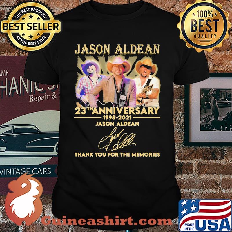 Jason Aldean 23th anniversary 1998 2021 Thank You For The Memories Signature shirt