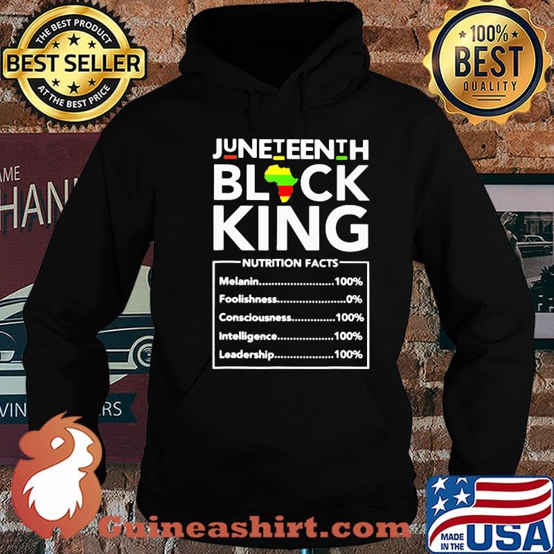 Juneteenth Black King Nutrition Facts Shirt Hoodie