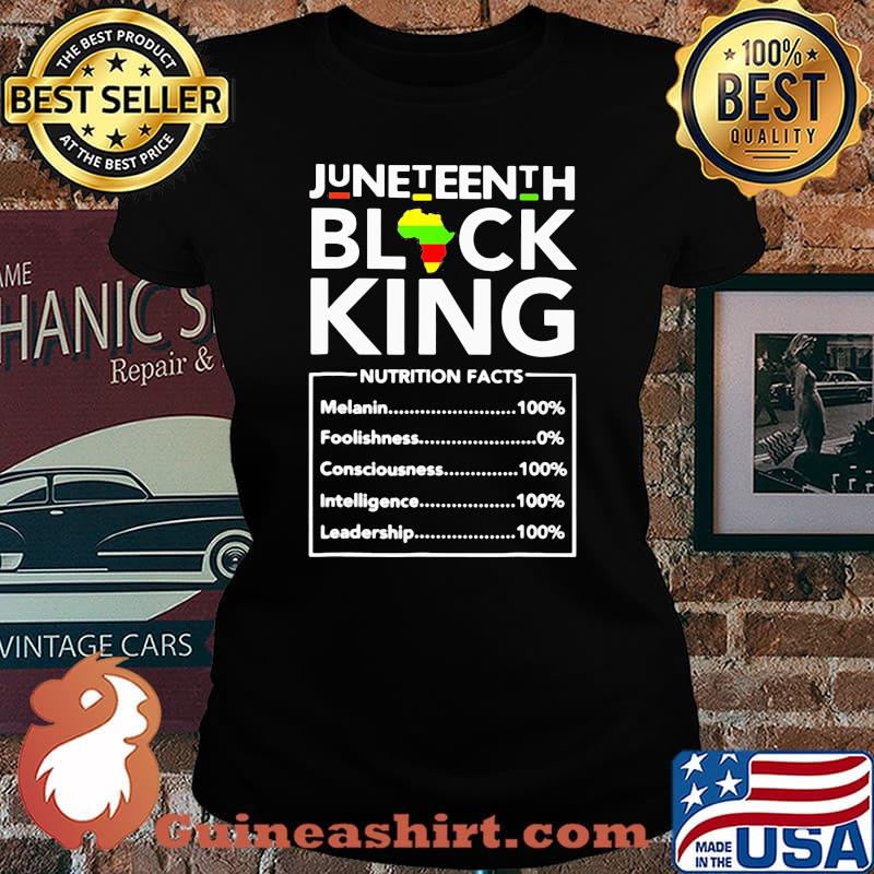 Juneteenth Black King Nutrition Facts Shirt Laides tee