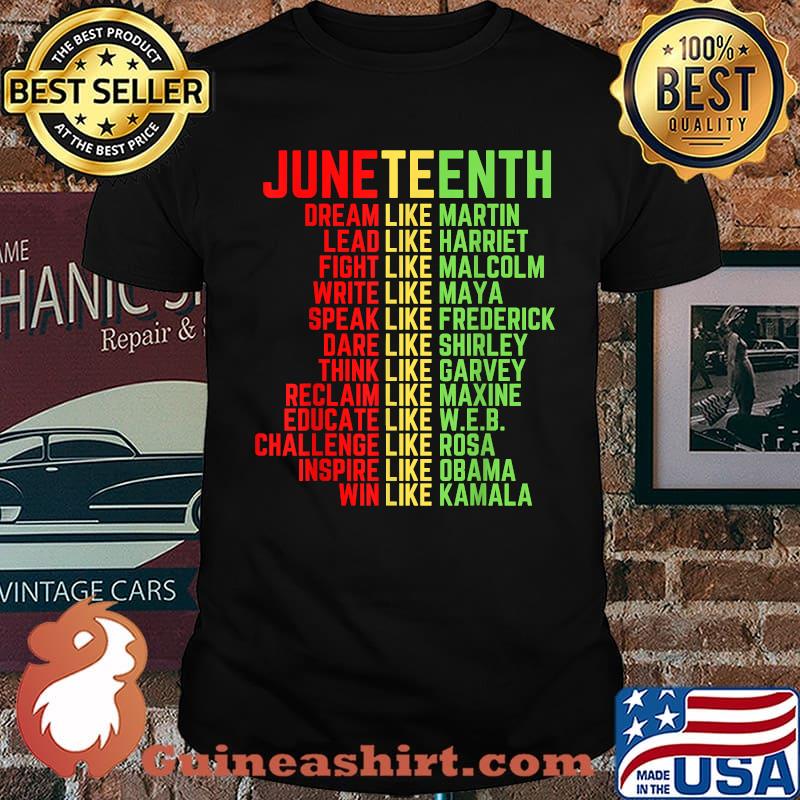 Juneteenth Dream Like Leaders Black Shirt