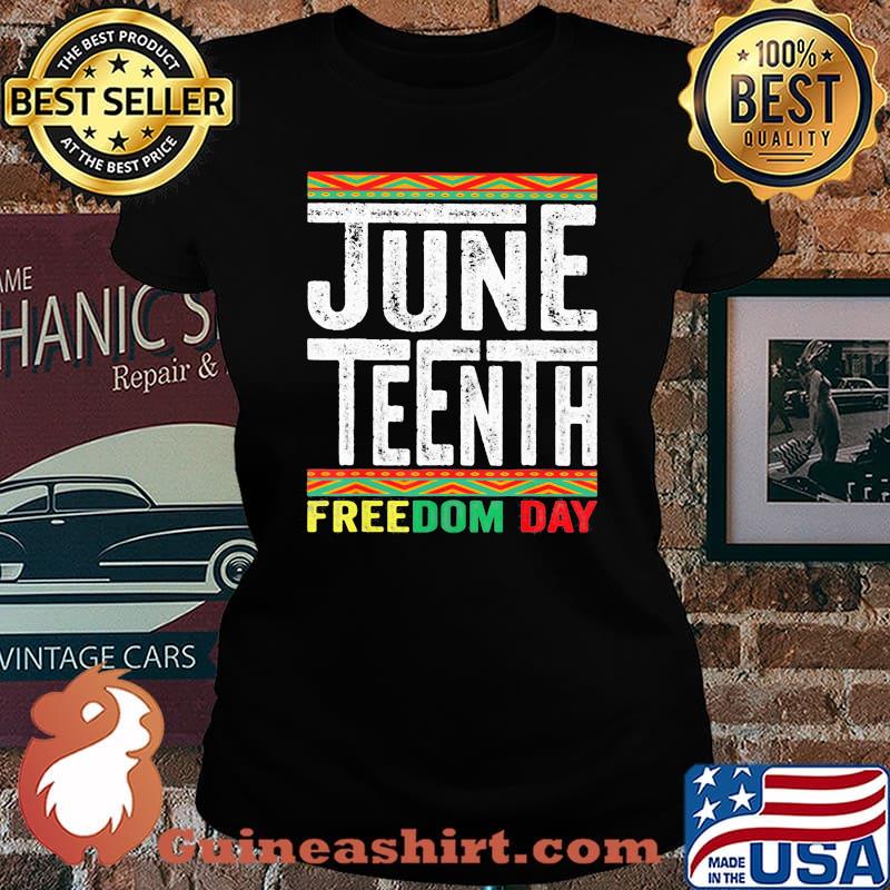 Juneteenth Freedom Day Shirt Laides tee