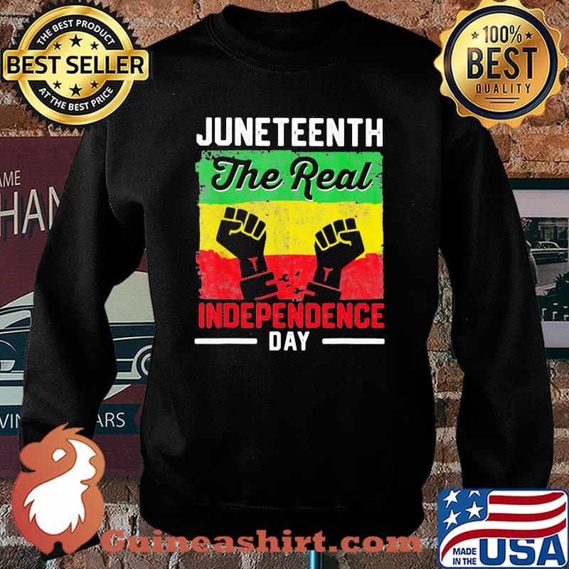 Juneteenth The Real Independence Day Shirt Sweater