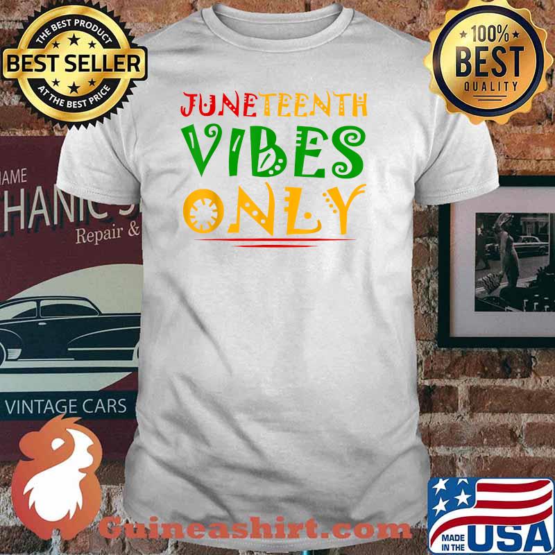 Juneteenth Vibes Since 1865 Melanin Black Girl Freedom Day T-Shirt