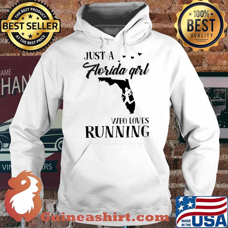 Just A Florida Girl Who Loves Running Shirt Hoodie
