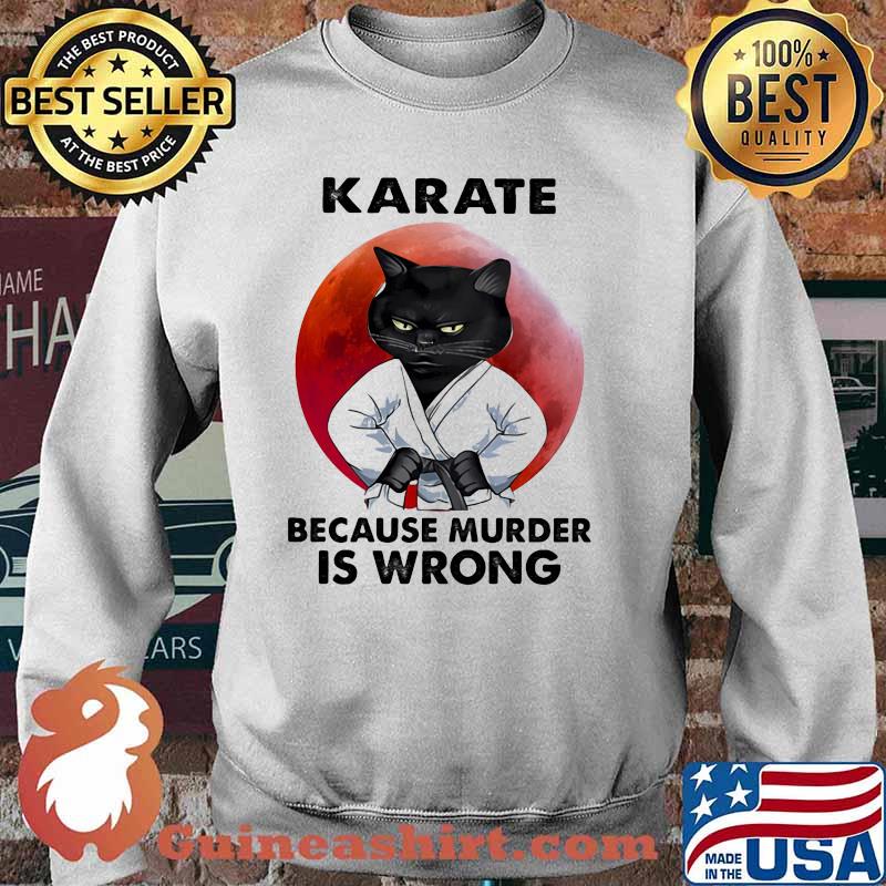 Karate Because Murder Is Wrong Cat Blood Moon Shirt Sweater