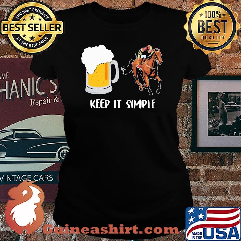 Keep It Simpple Beer And Horse Shirt Laides tee